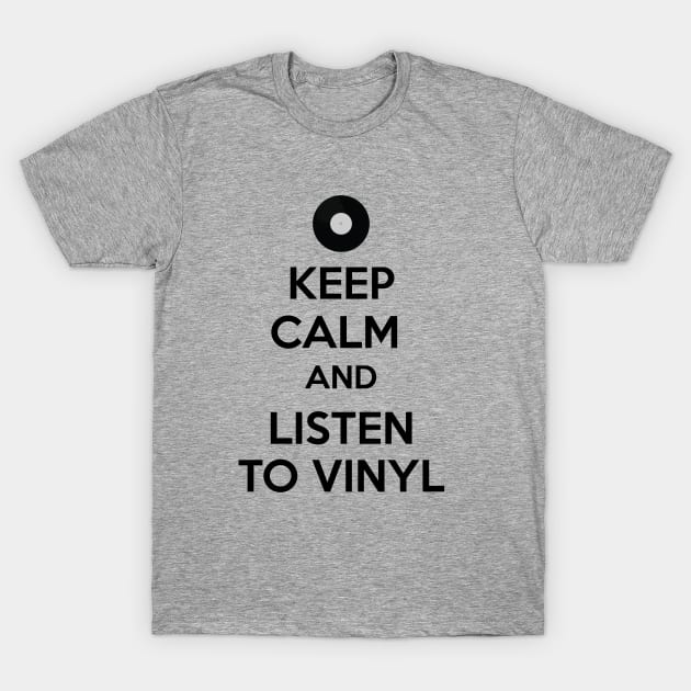 Keep calm and listen to vinyl T-Shirt by einat_212